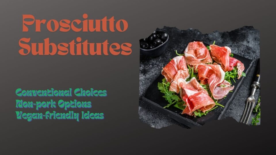 Prosciutto Substitutes - featured image