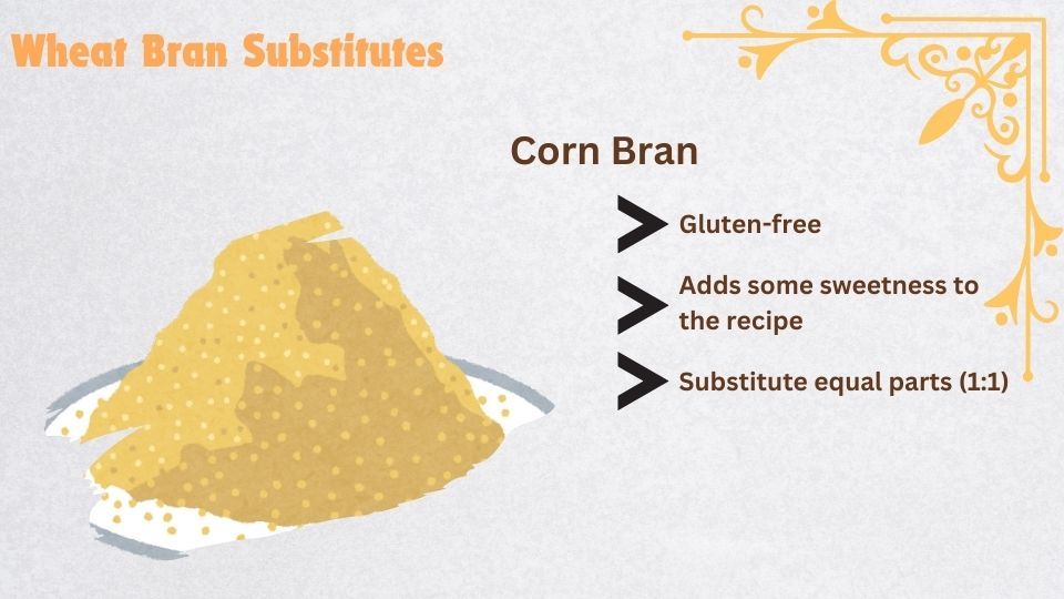 corn bran as wheat bran substitute