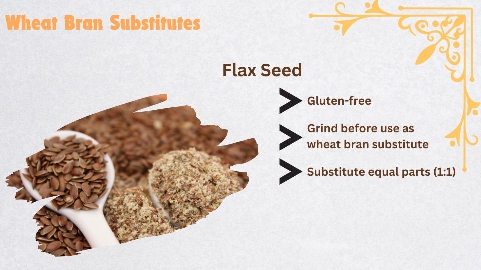 flax seeds as wheat bran substitute