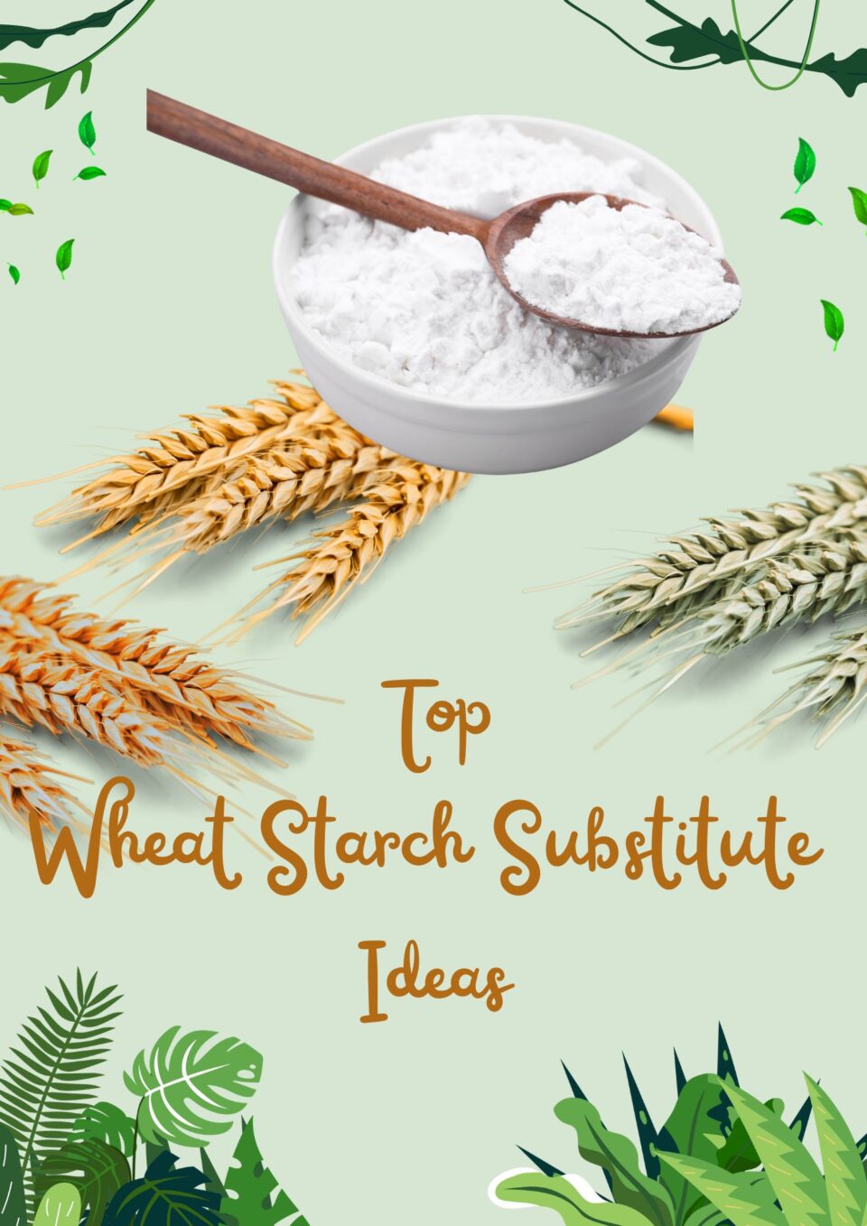 Best Wheat Starch Substitute Ideas - Featured Image